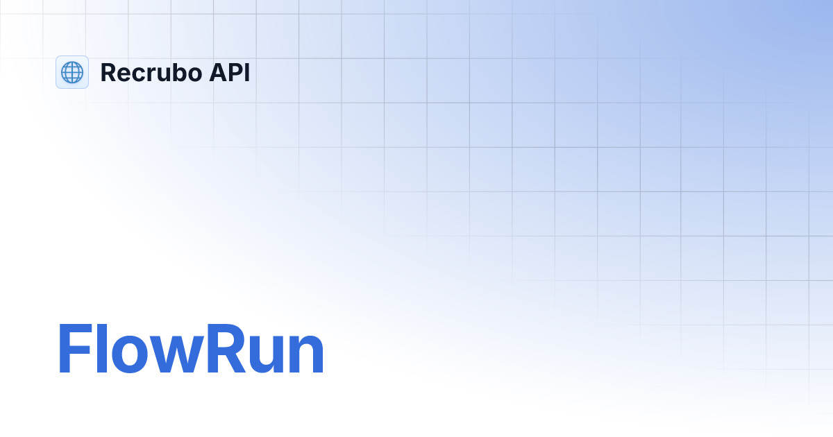 FlowRun | Recrubo API